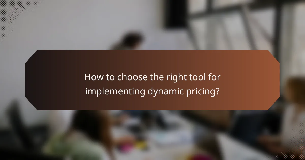How to choose the right tool for implementing dynamic pricing?