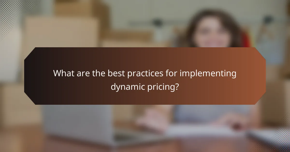 What are the best practices for implementing dynamic pricing?